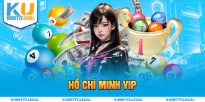 Hồ Chí Minh VIP - Hình Thức Chơi Xổ Số Hiện Đại Và Uy Tín