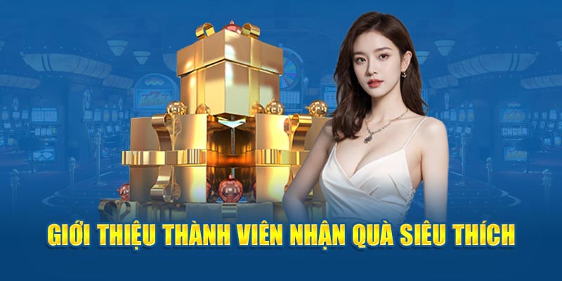 Giới thiệu thành viên nhận quà siêu thích