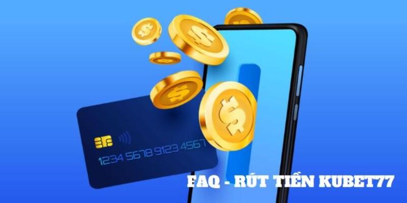 Băn khoăn người chơi khi rút tiền từ Kubet77